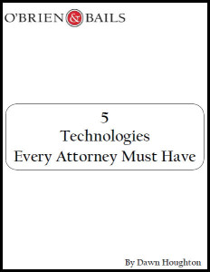 5 Technologies Every Attorney Must Have