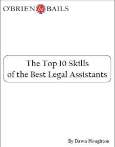 The Top 10 Skills of the Best Legal Assistants